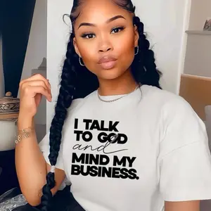 Speak to God and Mind My Business T Shirt Bold Statement Black Cotton Tee for Women