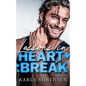USED-Lessons in Heartbreak by Sorensen, Karla (Paperback)