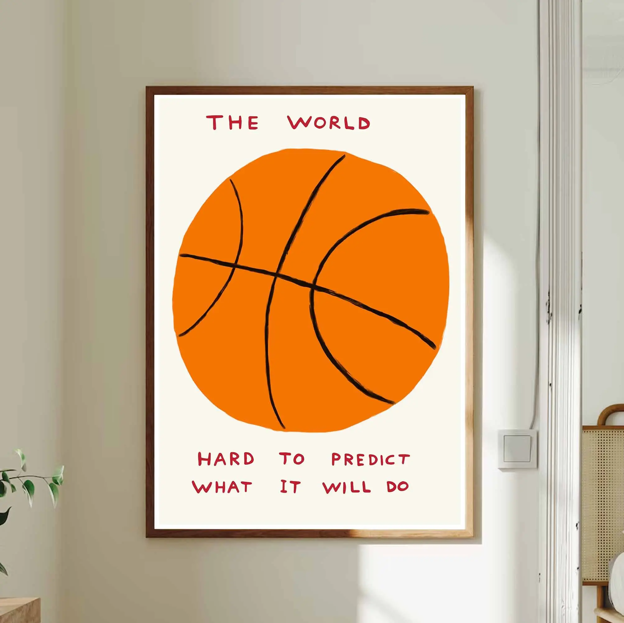 The World Hard To Predict What It Will Do Poster, David Shrigley Basketball Art, Quotes Funny Print