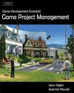 USED-Game Development Essentials: Game Project Management by John Hight (Paperback)