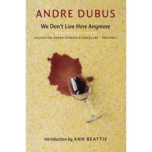 USED-We Don't Live Here Anymore by Dubus, Andre (Paperback)