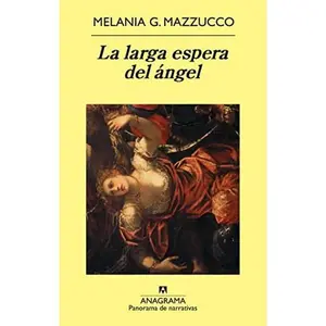 USED-La larga espera del ángel by Melania G. Mazzucco (Paperback)