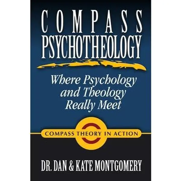USED-Compass Psychotheology: Where Psychology & Theology Really Meet by Montgomery, Dan And Kate (Paperback)