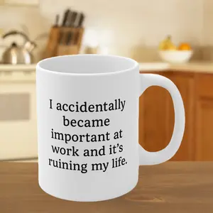 Work Mug, Office Humor Accidentally Became Important, Coffee Cup, Tea Mug, Gift for Colleague, Sarcastic Office Gift, Novelty Mug