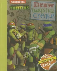 USED-Teenage Mutant Ninja Turtles: Draw Inspire Create (Tmnt) by Parragon (Paperback)
