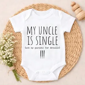 Baby Bodysuit My Uncle Is Single Text Print 100% Pure Cotton Non-Irritating Snap Closure Breathable Perfect For Gifting & Everyday