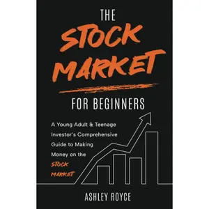 The Stock Market For Beginners: A Young Adult & Teenage Investor’s Comprehensive Guide to Making Money on the Stockmarket (Mastering Wealth: Discipline and Mindset Mastery Series) Hardcover – June 6, 2023
