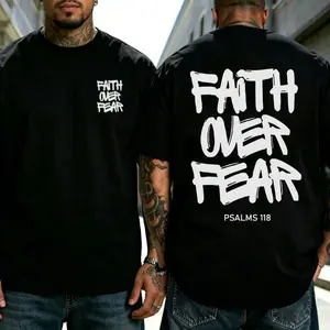 “Faith Over Fear” Psalm 118 double-sided print men’s T-shirt; small text on front chest, large graffiti lettering graphic on back; crew neck tee; soft cotton Christian faith casual short-sleeve top; religious inspirational streetwear gift shirt.