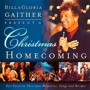 USED-A Christmas Homecoming Bill And Gloria Gaither Present: by Bill Gaither (Hardcover)