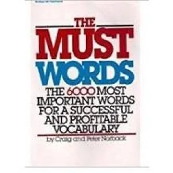 Used Printed Text Book - The Must Words: 6000+ Words for Successful & Profitable Vocabulary by Craig T. Norback (Paperback, English Language, Used Condition), Sample Sentences, Used Copy