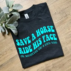 Funny  save a horse ride his face popular adult humor retro scarcastic tee