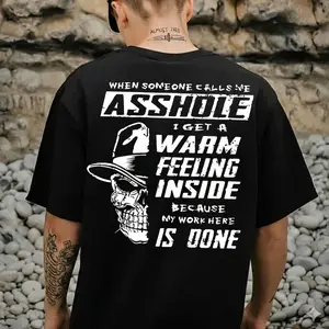 When Someone Calls Me An Asshole I Get A Warm Feeling Inside Tee