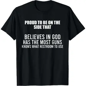 100%cotton Retro Funny Proud to Be On The Side that Believes in God T-Shirt