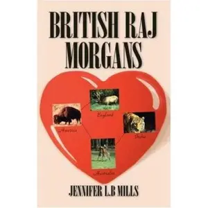 USED-British Raj Morgans by Mills, Jennifer L. B. (Paperback)