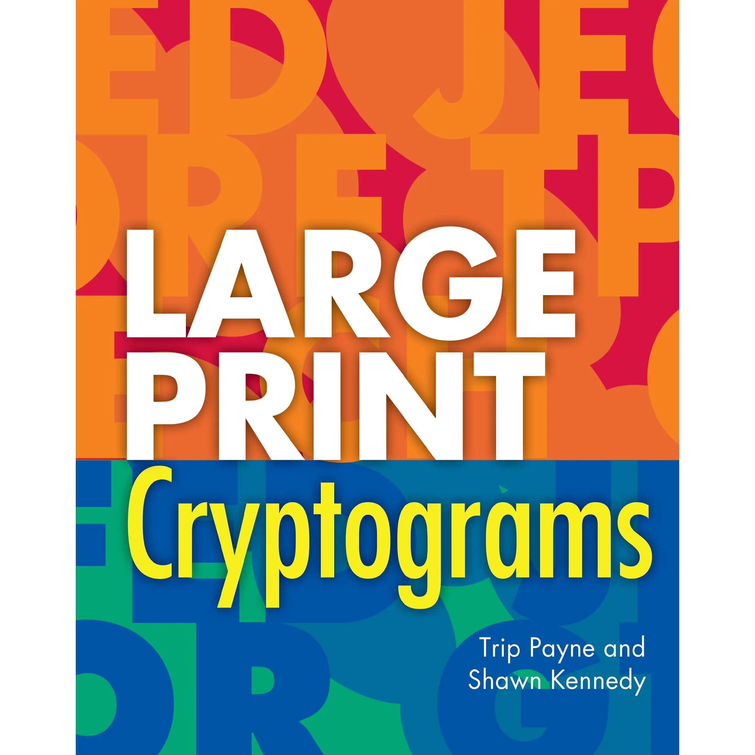 Large Print Cryptograms by Trip Payne, Shawn Kennedy [Paperback Book]