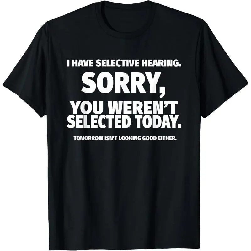 Funny 'Selective Hearing' T-Shirt – Made in USA, Black Short Sleeve for Comedic Style