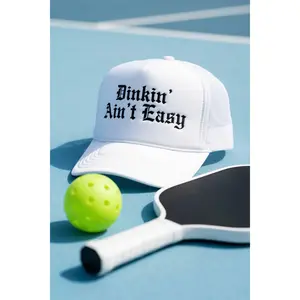 Dinkin’ Ain’t Easy Foam Trucker Hat
