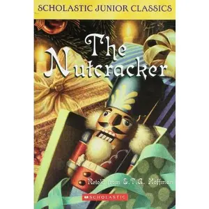 USED-The Nutcracker (Scholastic Junior Classics) by E. T. A. Hoffmann (Paperback)