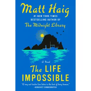 The Life Impossible -- Matt Haig - Hardcover