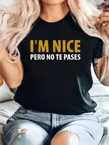 I'm Nice Pero No Te Pases Funny Saying Women Latina Gift T-Shirt Print T-Shirt, Casual Crew Neck Short Sleeved Summer Top Womenswear Loose Style Streetwear Tshirt Cotton Crewneck