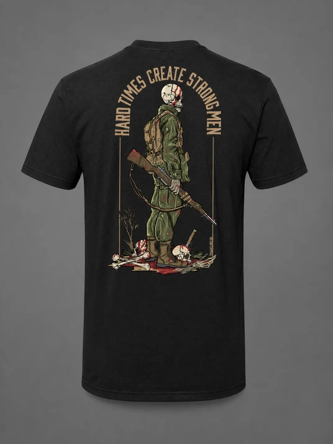 Hard Times Create Strong Men Tactical T Shirt With Skull Soldier And Battlefield Graphic, Tactical Military Streetwear Inspired By Grit Strength And Survival Mindset, Combat Tactical Apparel For Men Who Live By Discipline And Resilience
