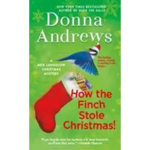 USED-How the Finch Stole Christmas!: A Meg Langslow Christmas Mystery by Andrews, Donna (Unknown)