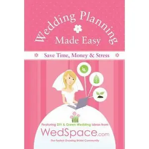 USED-Wedding Planning Made Easy from Wedspace.com: Featuring DIY and Green Wedding Ideas by Lluch, Alex A. (Paperback)