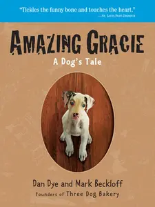 USED-Amazing Gracie: A Dog's Tale by Beckloff, Mark (Paperback)