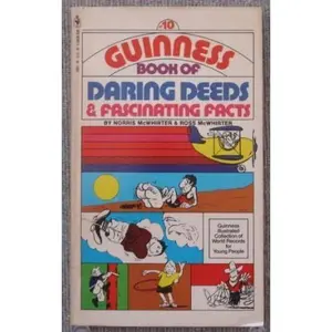 USED-Guinness book of daring deeds & fascinating facts (Guinness illustrated collection of world records for young people) by Norris McWhirter (1981-05-03) by unknown author (Unknown)