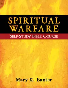 Spiritual Warfare Self-Study Bible Course -- Mary K. Baxter, Paperback
