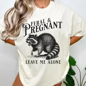Feral and Pregnant Raccoon Shirt - Funny Pregnancy Humor Tee for Men Women Short Sleeve Casual Cotton Tee