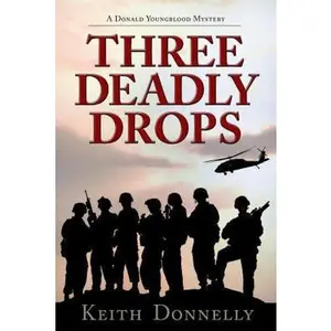USED-Three Deadly Drops, A Donald Youngblood Mystery by Keith Donnelly (Hardcover)