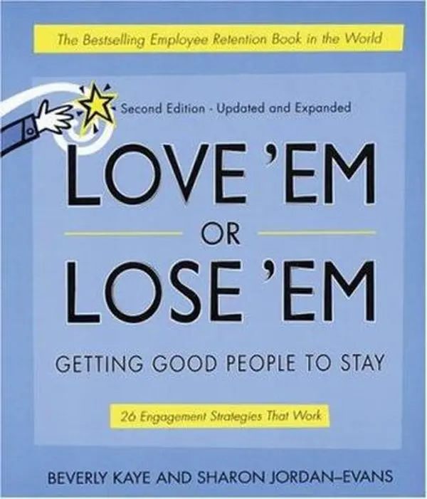 USED-Love 'em or Lose 'em: Getting Good People to Stay by Beverly L. Kaye (Paperback)
