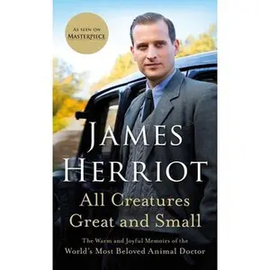 USED-All Creatures Great and Small: The Warm and Joyful Memoirs of the World's Most Beloved Animal Doctor by Herriot, James (Mass Market Paperback)