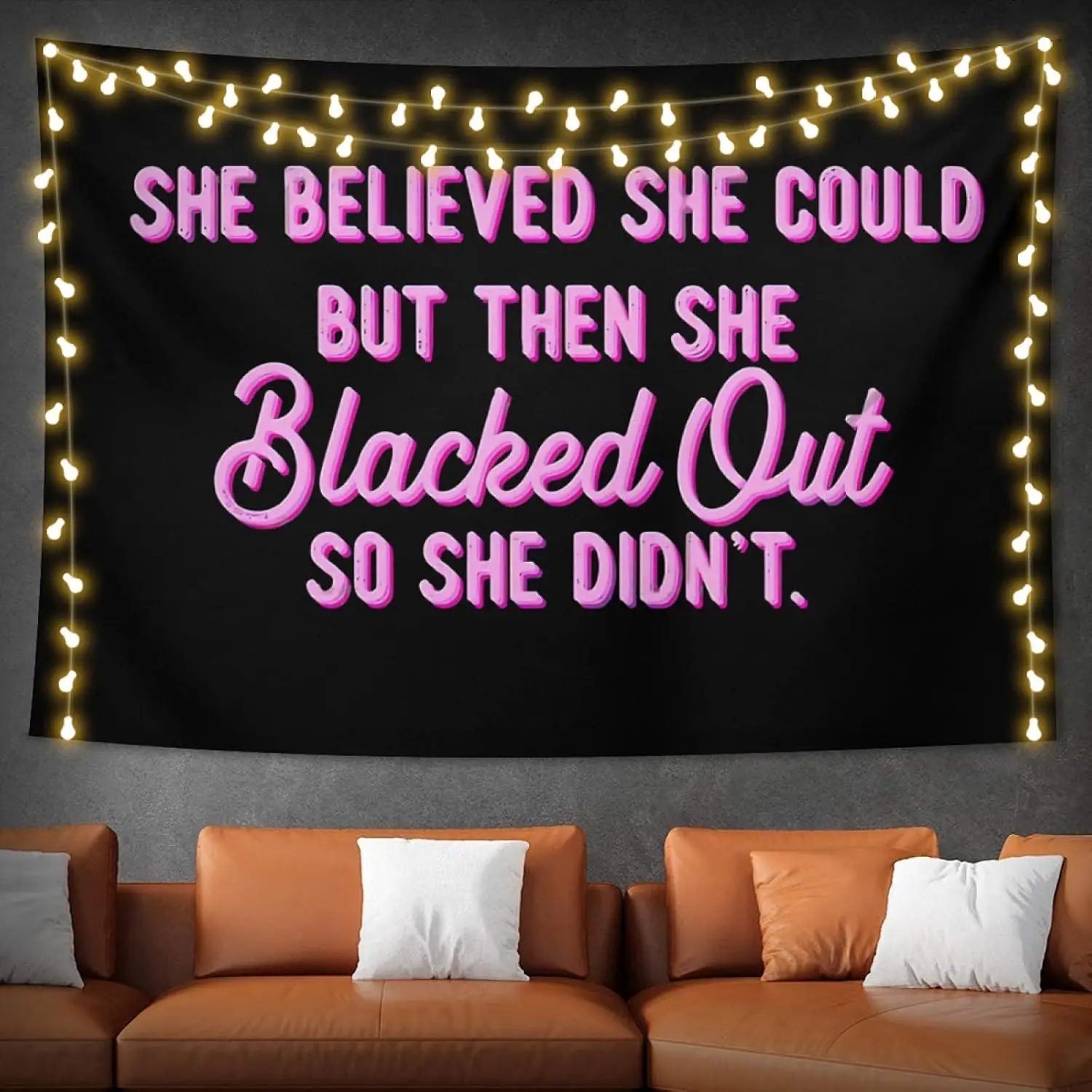 Tapestry For Bedroom She Believed She Could But She Blacked Out So She Didnt Black And Pink Funny Wall Decor Hanging Art Poster. Multiple sizes are available for selection. Decoration