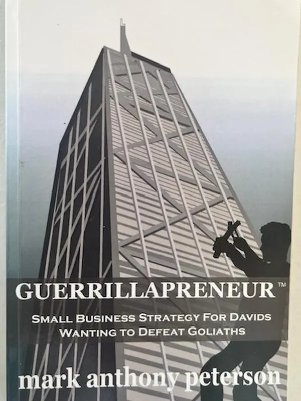 Guerrillapreneur: Small Business Strategy For Davids Wanting To Defeat Goliaths