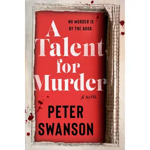 A Talent for Murder: A Novel by Peter Swanson [Hardback Book]