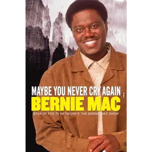 Maybe You Never Cry Again by Bernie Mac [Paperback Book]