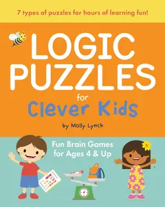Logic Puzzles for Clever Kids: Fun Brain Games for Ages 4 & Up -- Molly Lynch - Paperback