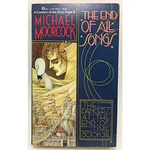 USED-The End of All Songs: The Dancers at the End of Time Book III by Michael Moorcock (Unknown)