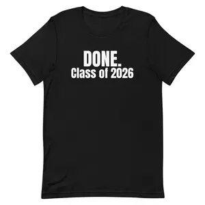 DONE. Class of 2026 Tee