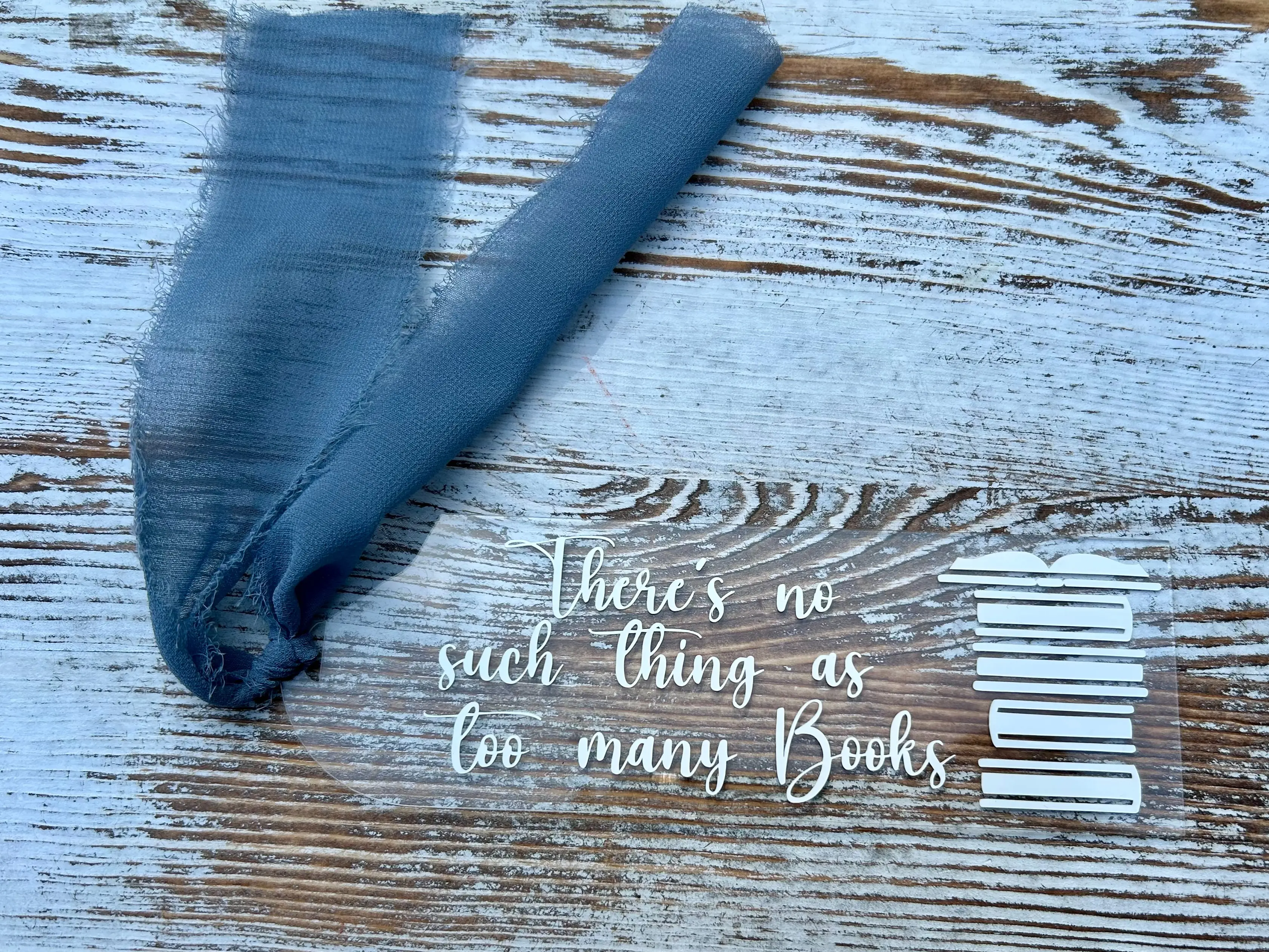 Clear Acrylic Bookmarks with Custom "There's No Such Thing As Too Many Books" Design and Ribbon