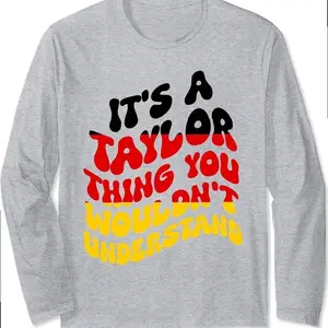 It's A Taylor Thing You Wouldn't Understand Germany Flag Long Sleeve T-shirt