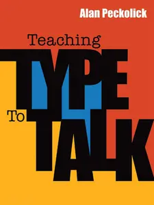 USED-Teaching Type to Talk by Peckolick, Alan (Hardcover)