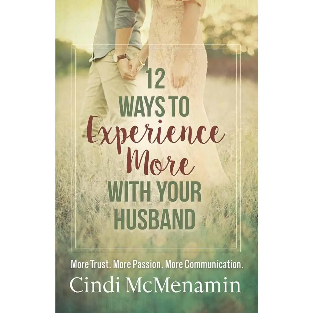 USED Book - 12 Ways to Experience More with Your Husband: More Trust. More Passion. More Communication. by McMenamin, Cindi (Paperback) - english