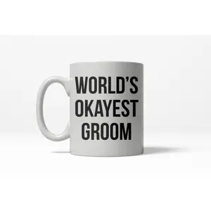 Worlds Okayest Groom Funny Fiance Wedding Ceramic Coffee Drinking Mug 11oz Cup Funny Coffee Mugs Ceramic Printed Drinkware Cup