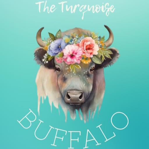 The Turquoise Buffalo