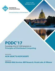USED-Podc '17: ACM Symposium on Principles of Distributed Computing by Podc '17 Conference Committee (Paperback)