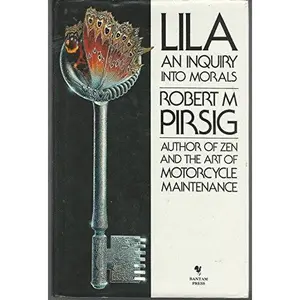 USED-LILA: AN ENQUIRY INTO MORALS by Robert M. Pirsig (Hardcover)