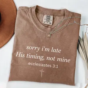 Sorry I’m Late His Timing Not Mine Shirt,Ecclesiastes 3:1 Comfort Colors Tee, Christian Bible Verse Faith Shirt,Minimalist Christian T-Shirt